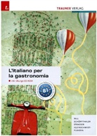 Isabella Rill, Friedrich Schöffthaler, Stefan Strasser - L'italiano per la gastronomia, m. Übungs-CD-ROM