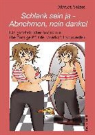 Marion Selzer - Schlank sein ja - Abnehmen, nein danke!