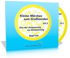 Birgit Lotz - Kleine Märchen zum Großwerden - Von der Anspannung zur Entspannung, Audio-CD (Hörbuch)