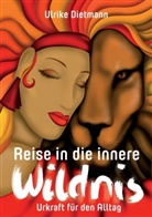 Ulrike Dietmann - Reise in die innere Wildnis