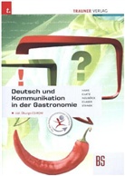 Friedrich Glaser, Alice Glatz, Rupert Haas, Karin Neuböck, Wolfgang Stanek - Deutsch und Kommunikation in der Gastronomie, m. Übungs-CD-ROM