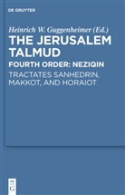 Heinrich W. Guggenheimer - The Jerusalem Talmud. Fourth Order: Neziqin: Tractates Sanhedrin, Makkot, and Horaiot