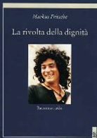 Markus Fritsche - La Rivolta della Dignità