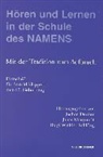 Jochen Denker, Jochen Herausgegeben von Denker, Jonas Marquardt, Borgi Winkler-Rohlfing - Hören und Lernen in der Schule des NAMENS