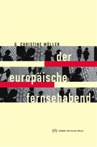 G Christine Müller, G. C. Müller, G. Christine Müller - Der europäische Fernsehabend
