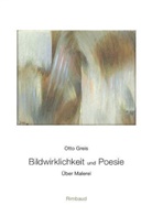 Otto Greis, Ulla Siegert - Bildwirklichkeit und Poesie