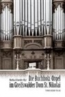 Matthias Schneider - Die Buchholz-Orgel im Greifswalder Dom St. Nikolai