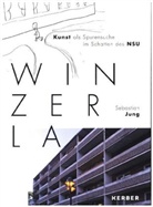 Sebastian Jung, Verena Krieger, Jenaer Kunstverein e.V., Veren Krieger, Verena Krieger, Verena u. a. Krieger... - Sebastian Jung: Winzerla