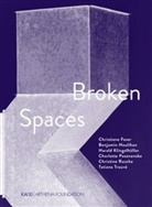 Mario Eisele, Marion Eisele, Jul Schleis, Julia Schleis, Monika Schnetkamp, Ludwi Seyfarth... - Broken Spaces
