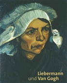 Vincent van Gogh, Julia Klarmann, Max Liebermann, Margreet Nouwen, Laura Prins, Berlin... - Liebermann und Van Gogh