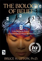 Bruce Lipton, Bruce H. Lipton - The Biology of Belief