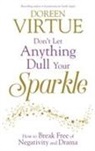 Doreen Virtue - Don't Let Anything Dull Your Spark