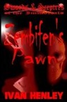 Ivan Henley - Zembifen's Pawn (Swords & Sceptres of the Immortals)