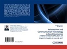 Chakravarth A B, Chakravarthy A B, A. B. Chakravarthy, Muthumari K - Information and Communication Technology in Rural Businesses