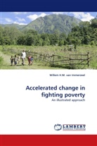 Willem H. M. van Immerzeel, Willem H M van Immerzeel, Willem H. M. van Immerzeel, Willem H.M. van Immerzeel - Accelerated change in fighting poverty