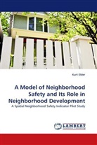Kurt Elder - A Model of Neighborhood Safety and Its Role in Neighborhood Development