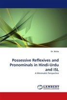 Richa, Dr Richa, Dr. Richa - Possessive Reflexives and Pronominals in Hindi-Urdu and ISL