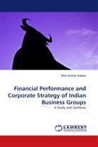 Ram Kumar Kakani - Financial Performance and Corporate Strategy of Indian Business Groups