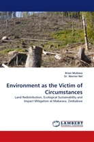 Bria Mubiwa, Brian Mubiwa, Werner Nel, Werner Nel, Dr Werner Nel, Dr. Werner Nel - Environment as the Victim of Circumstances