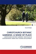 Russel Wedge - CHRISTCHURCH BOTANIC GARDENS: A SENSE OF PLACE