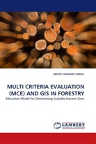 Mohd H. Ismail, MOHD HASMADI ISMAIL - MULTI CRITERIA EVALUATION (MCE) AND GIS IN FORESTRY