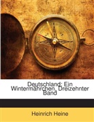 Heinrich Heine - Deutschland: Ein Wintermährchen, Dreizehnter Band