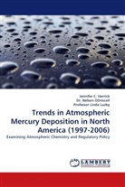 Jennifer Herrick, Jennifer C Herrick, Jennifer C. Herrick, Linda Lus, Linda Lusby, Professor Linda Lusby... - Trends in Atmospheric Mercury Deposition in North America (1997-2006)