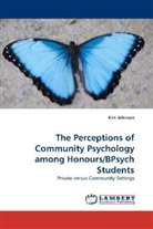 Kim Johnson - The Perceptions of Community Psychology among Honours/BPsych Students