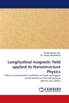 Sujaul Chowdhury, Polas Ranjan Dey, Polash Ranjan Dey, Sujaul Chowdhury, Dr Sujaul Chowdhury, Dr. Sujaul Chowdhury - Longitudinal magnetic field applied to Nanostructure Physics