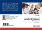 Todd Campbell - Investigating the Impact of Science Teacher Professional Development