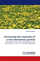 Alexander Rakitin - Uncovering the mysteries of a new elementary particle