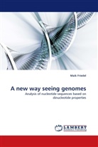 Maik Friedel - A new way seeing genomes