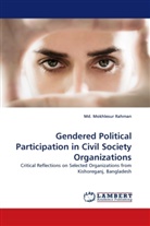 Md Mokhlesur Rahman, Md. Mokhlesur Rahman, Mokhlesur Rahman - Gendered Political Participation in Civil Society Organizations
