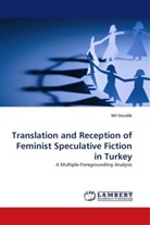 Nil Ozcelik - Translation and Reception of Feminist Speculative Fiction in Turkey