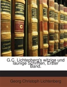 Georg Chr. Lichtenberg, Georg Christoph Lichtenberg - G.C. Lichtenberg's Witzige Und Launige Schriften, Volume 1