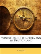 Carl Justi - Winckelmann: Winckelmann in Deutschland