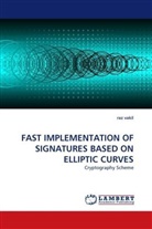 raz vakil - FAST IMPLEMENTATION OF SIGNATURES BASED ON ELLIPTIC CURVES