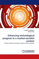 ALBERT GABRIELE, Alberto Gabriele, Haider Khan - Enhancing technological progress in a market-socialist context