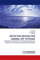 Erturk, S Erturk, S. Erturk, A. Güveni¿, Güvenis, A Güvenis... - DETECTOR DESIGN FOR ANIMAL PET SYSTEMS