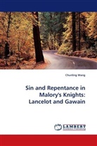 Chunling Wang - Sin and Repentance in Malory's Knights: Lancelot and Gawain