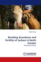 Aweke Tsega - Breeding Soundness and Fertility of Jackass in North Gondar