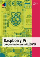 Wolfgang Höfer - Raspberry Pi programmieren mit Java