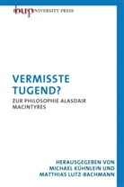 Michael Kühnlein, Michae Kühnlein, Michael Kühnlein, Lutz-Bachmann, Lutz-Bachmann, Matthias Lutz-Bachmann - Vermisste Tugend?