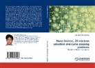 Aniruddha Chakraborty - Nano Devices, 2D electron solvation and curve crossing problems