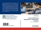 Muhamma Ashraf, Muhammad Ashraf, Jayant K Routray, Jayant K. Routray, Jayant K. Routray - A Social Well-being Assessment in Balochistan, Pakistan
