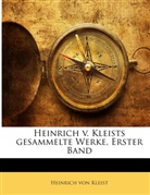 Heinrich von Kleist, Heinrich Von Kleist - Heinrich V. Kleists Gesammelte Werke ...