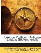 Sveinbjörn Egilsson, Copenhagen K. Nordiske Oldskrift Selskab - Lexicon Poëticum Antiquæ Linguæ Septentrionalis