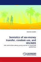 Veronica Uzoebo - Semiotics of sex-money transfer, condom use, and HIV/AIDS