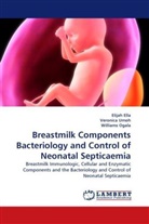 Elija Ella, Elijah Ella, Williams Ogala, Veronic Umoh, Veronica Umoh - Breastmilk Components Bacteriology and Control of Neonatal Septicaemia