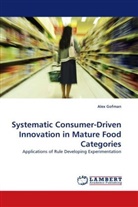 Alex Gofman - Systematic Consumer-Driven Innovation in Mature Food Categories